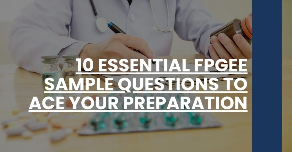 10 Essential FPGEE Sample Questions to Ace Your Preparation Feature Image