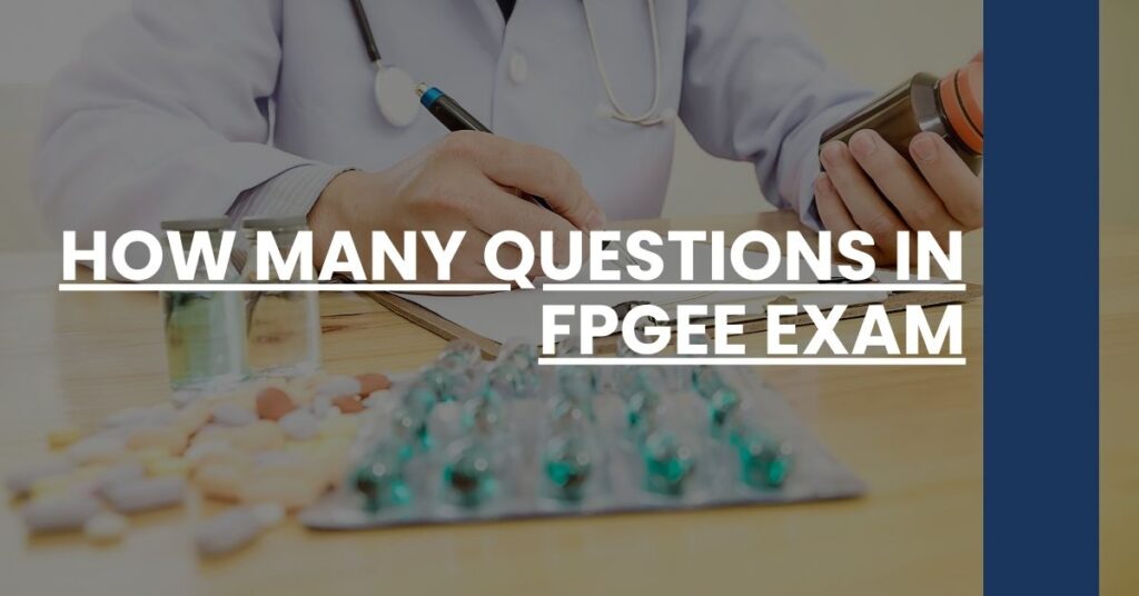 How Many Questions in FPGEE Exam Feature Image